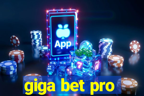 giga bet pro